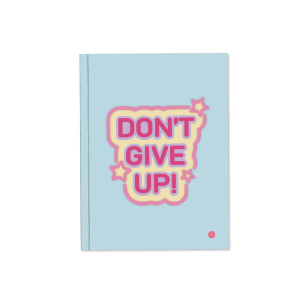 Don't Give Up LED A5 Notebook